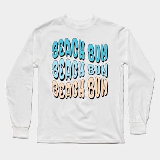 Beach Bum Wavy Bubble Letters Long Sleeve T-Shirt